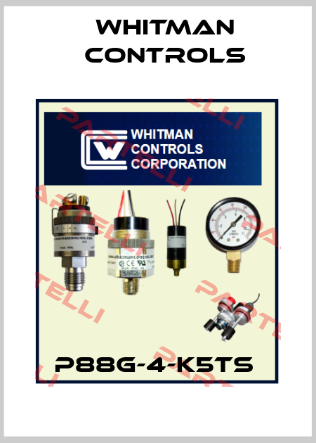 P88G-4-K5TS  Whitman Controls