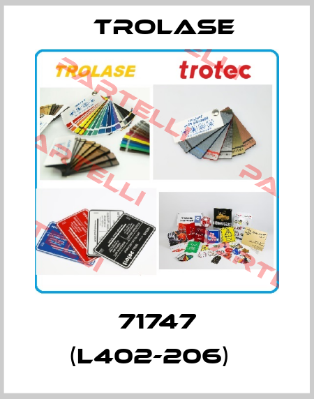 71747 (L402-206)   TroLase