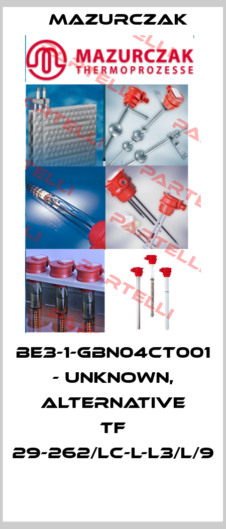 BE3-1-GBN04CT001 - unknown, alternative TF 29-262/LC-L-L3/L/9  Mazurczak