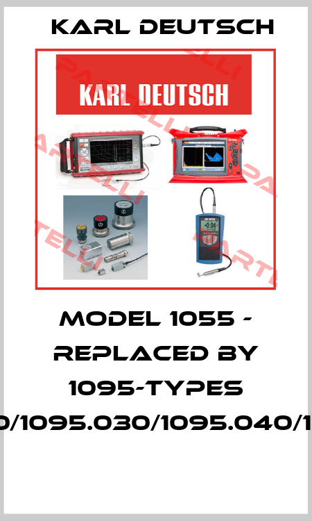model 1055 - replaced by 1095-types (1095.020/1095.030/1095.040/1095.050)  Karl Deutsch