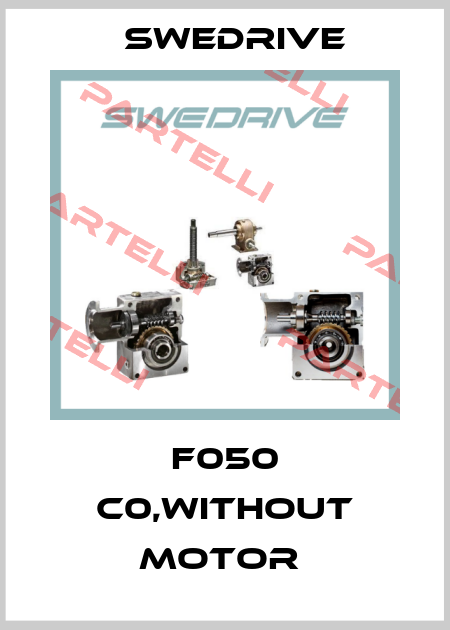 F050 C0,without motor  Swedrive