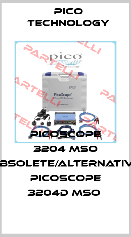 PICOSCOPE 3204 MSO obsolete/alternative PICOSCOPE 3204D MSO  Pico Technology