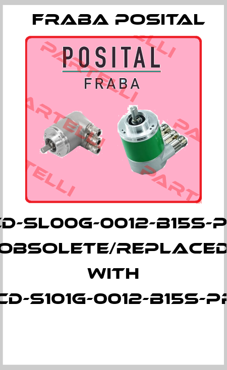 OCD-SL00G-0012-B15S-PRL obsolete/replaced with OCD-S101G-0012-B15S-PRL  Fraba Posital