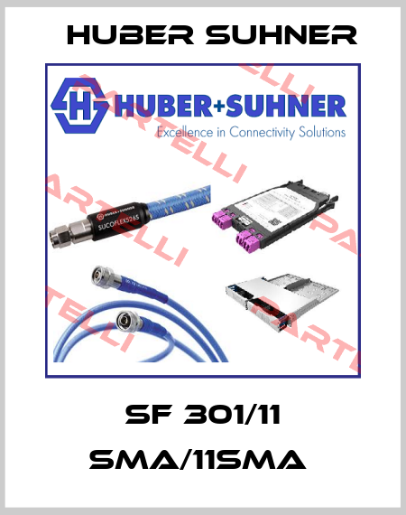 SF 301/11 SMA/11SMA  Huber Suhner