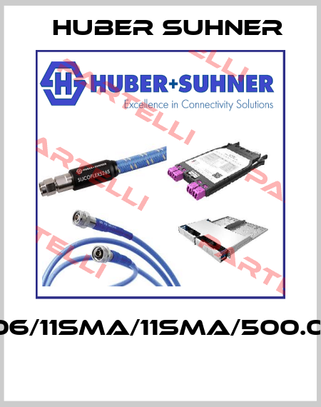 SF106/11SMA/11SMA/500.0MM  Huber Suhner