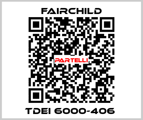 TDEI 6000-406  Fairchild