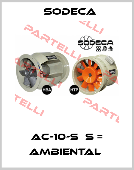 AC-10-S  S = AMBIENTAL  Sodeca