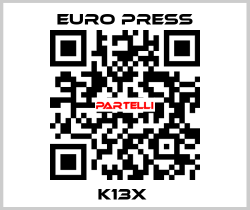 K13X  Euro Press