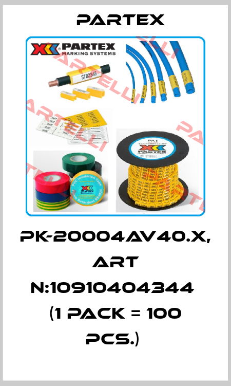 PK-20004AV40.X, Art N:10910404344  (1 Pack = 100 Pcs.)  Partex