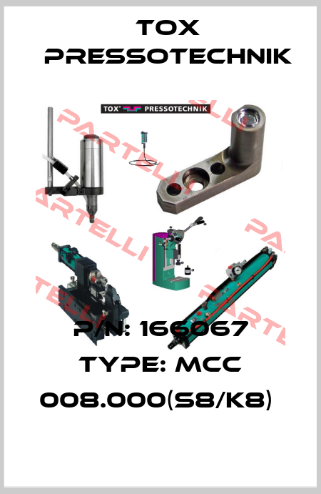 P/N: 166067 Type: MCC 008.000(S8/K8)  Tox Pressotechnik