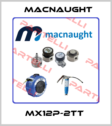 MX12P-2TT  MACNAUGHT