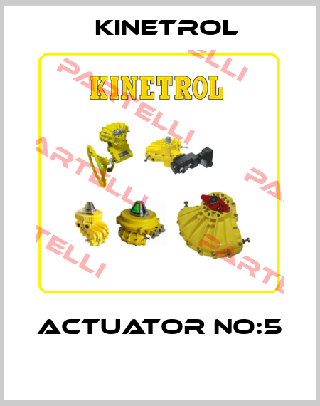 ACTUATOR NO:5  Kinetrol