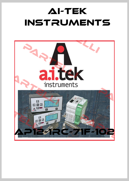 AP12-1RC-71F-102  AI-Tek Instruments