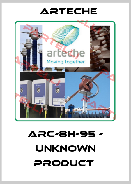 ARC-8H-95 - unknown product  Arteche