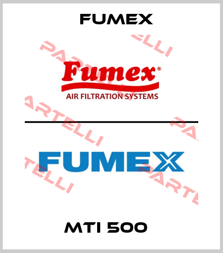 MTI 500   Fumex
