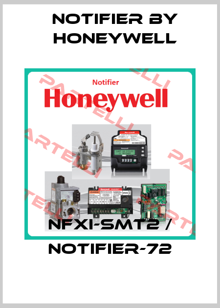 NFXI-SMT2 / NOTIFIER-72 Notifier by Honeywell