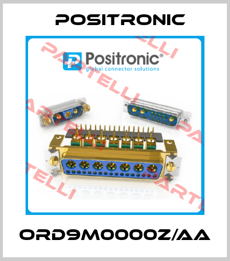 ORD9M0000Z/AA Positronic