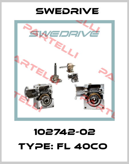 102742-02 Type: FL 40CO  Swedrive