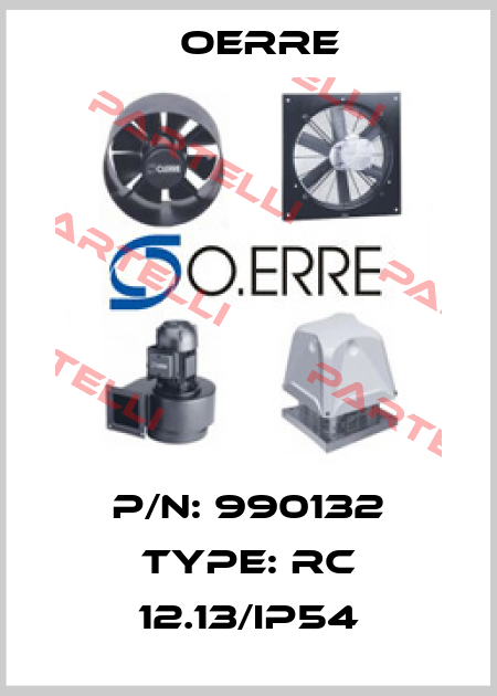 P/N: 990132 Type: RC 12.13/IP54 OERRE