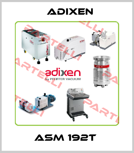 ASM 192T  Adixen