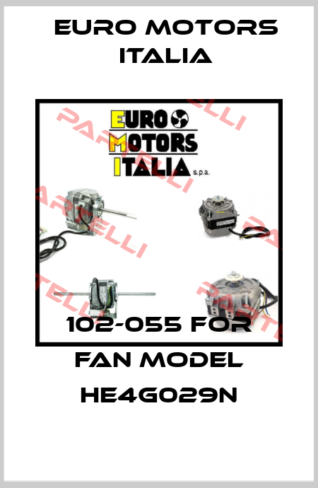 102-055 FOR FAN MODEL HE4G029N Euro Motors Italia