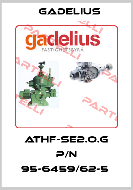 ATHF-SE2.O.G P/N 95-6459/62-5  Gadelius