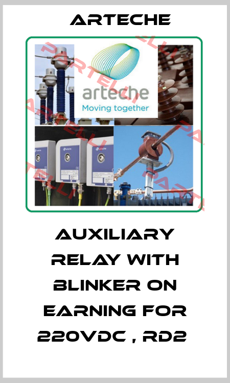 AUXILIARY RELAY WITH BLINKER ON EARNING FOR 220VDC , RD2  Arteche..