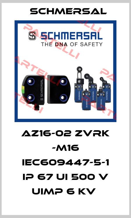 AZ16-02 ZVRK -M16 IEC609447-5-1 IP 67 UI 500 V UIMP 6 KV  Schmersal