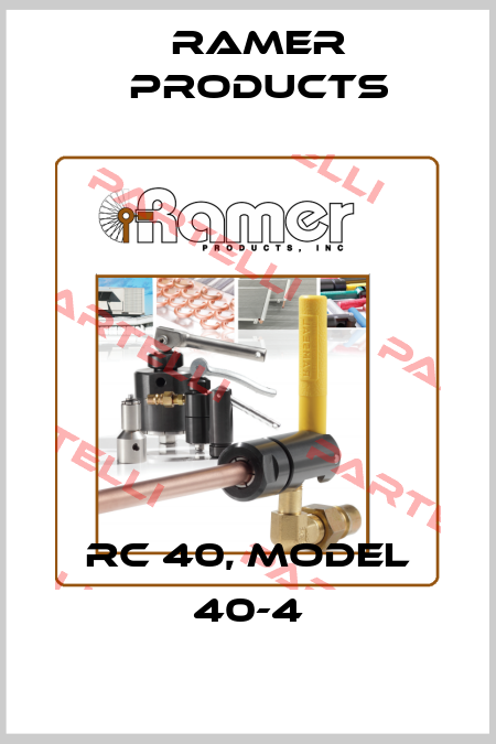 RC 40, Model 40-4 Ramer Products
