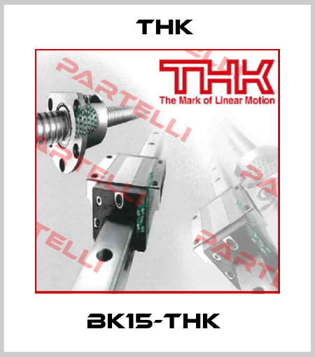 BK15-THK  THK