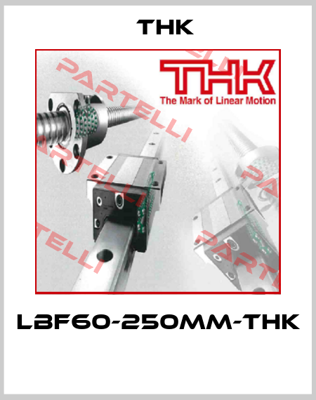 LBF60-250MM-THK  THK