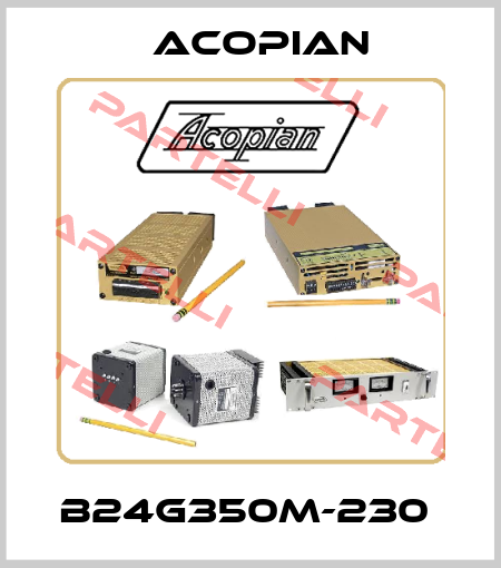 B24G350M-230  ACOPIAN