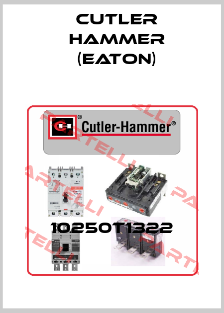 10250T1322 Cutler Hammer (Eaton)