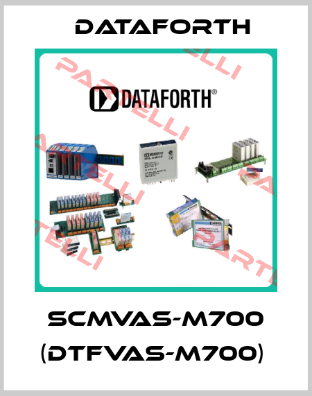 SCMVAS-M700 (DTFVAS-M700)  DATAFORTH