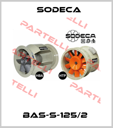 BAS-S-125/2  Sodeca