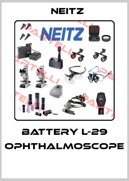 BATTERY L-29 OPHTHALMOSCOPE  Neitz