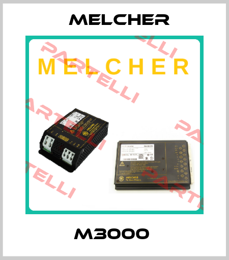 M3000  Melcher