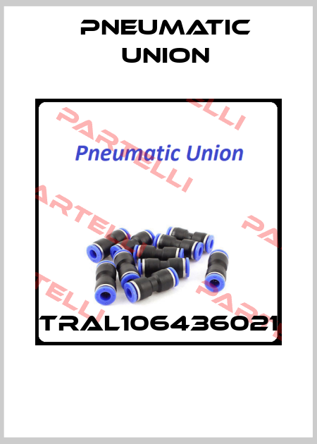 TRAL106436021  PNEUMATIC UNION
