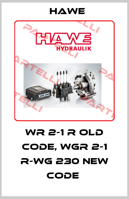 WR 2-1 R old code, WGR 2-1 R-WG 230 new code  Hawe
