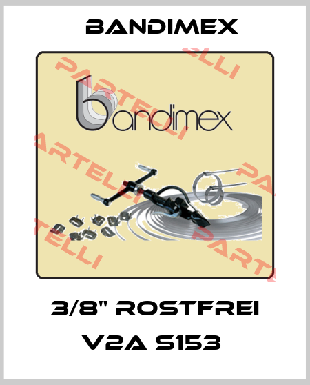 3/8" rostfrei V2A S153  Bandimex