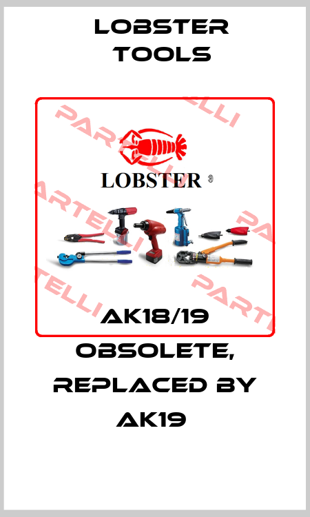 Ak18/19 obsolete, replaced by AK19  Lobster Tools