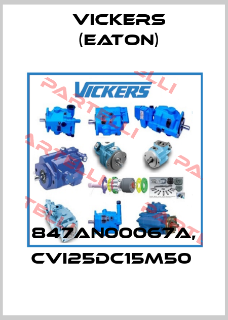 847AN00067A, CVI25DC15M50  Vickers (Eaton)