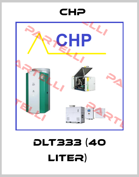 DLT333 (40 Liter)  CHP