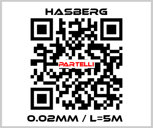 0.02mm / L=5m  Hasberg