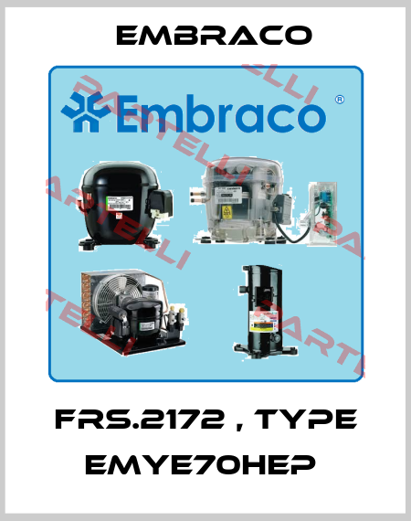 FRS.2172 , type EMYe70HEP  Embraco