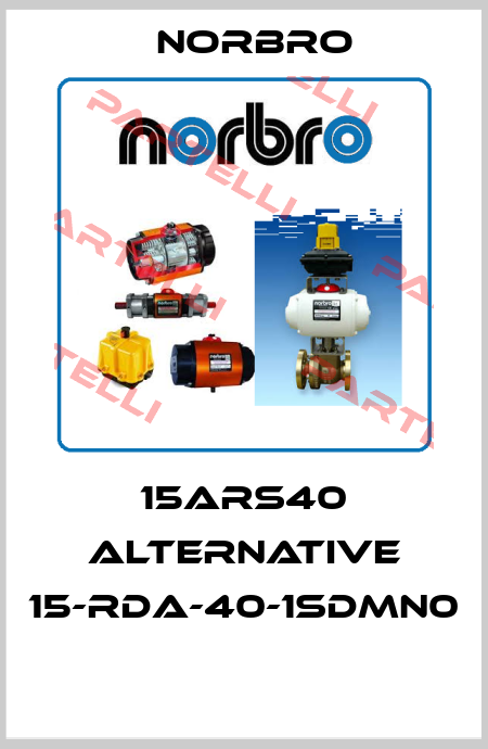 15ARS40 alternative 15-RDA-40-1SDMN0  Norbro