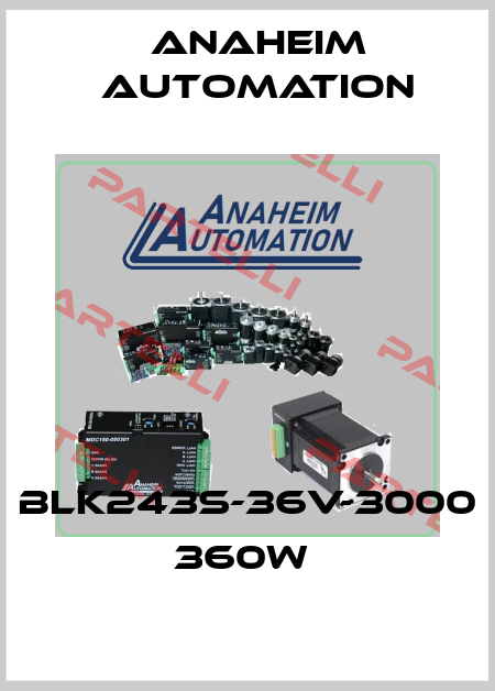 BLK243S-36V-3000 360W  Anaheim Automation