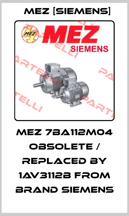 MEZ 7BA112M04 obsolete / replaced by 1AV3112B from brand siemens MEZ [Siemens]