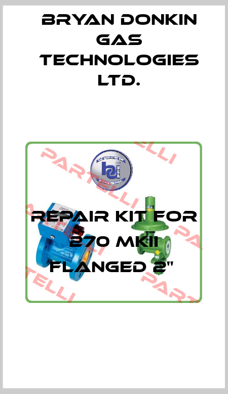 Repair kit for 270 MKII Flanged 2"  Bryan Donkin Gas Technologies Ltd.