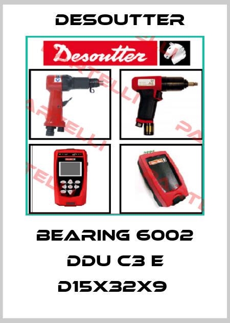 BEARING 6002 DDU C3 E D15X32X9  Desoutter